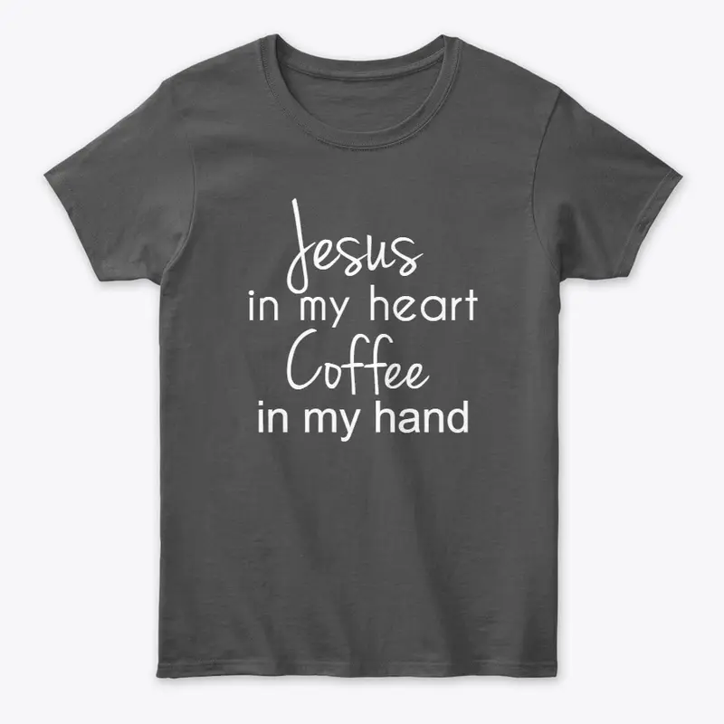 Jesus in my heart, Coffee in my hand