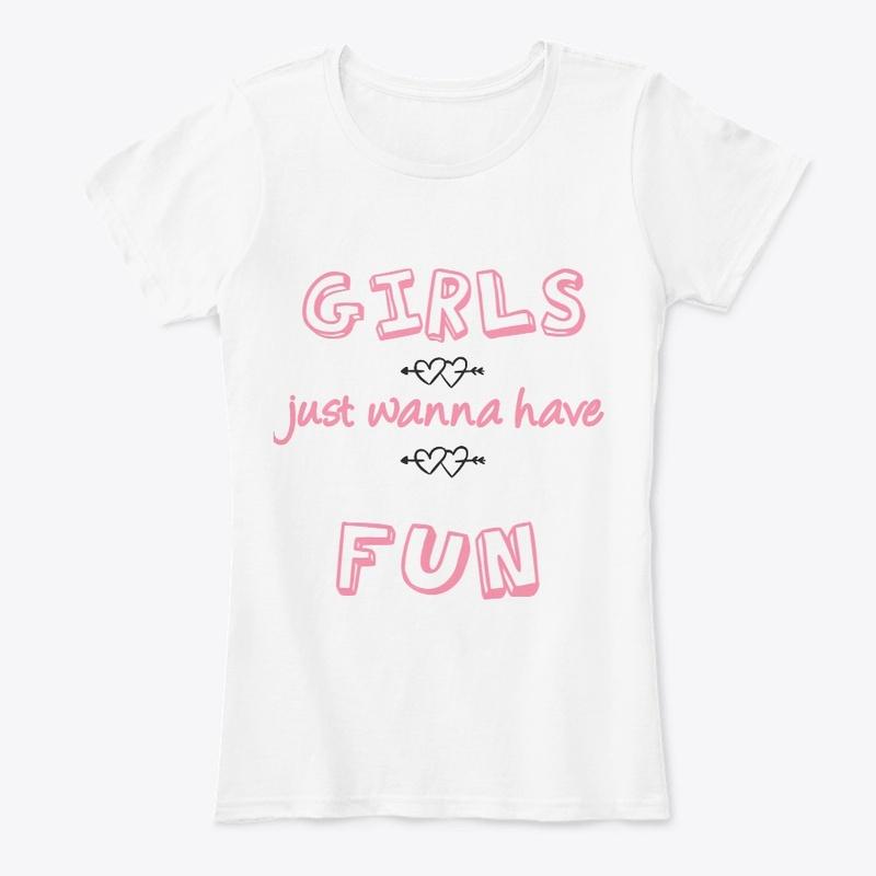 Girls just wanna have fun